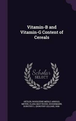 Vitamin-B and Vitamin-G Content of Cereals