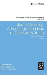 Cover image for Soul of Society: A Focus on the Lives of Children & Youth