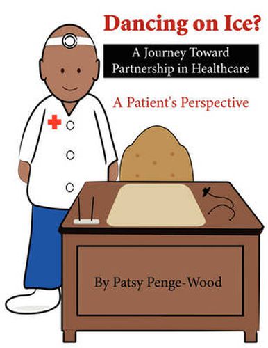 Cover image for Dancing on Ice? a Journey Toward Partnership in Healthcare: A Patient's Perspective