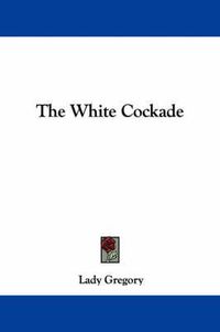 Cover image for The White Cockade