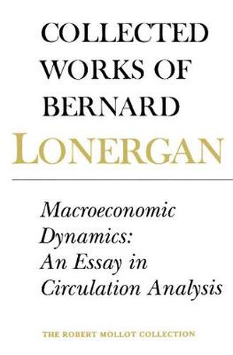 Macroeconomic Dynamics: An Essay in Circulation Analysis, Volume 15