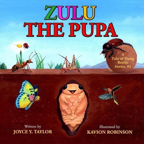 Cover image for Zulu The Pupa: A Tale of Dung Beetle Series. #1