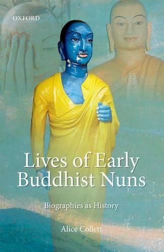 Cover image for Lives of Early Buddhist Nuns: Biographies as History