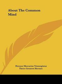 Cover image for About the Common Mind