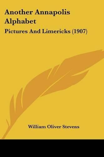 Another Annapolis Alphabet: Pictures and Limericks (1907)