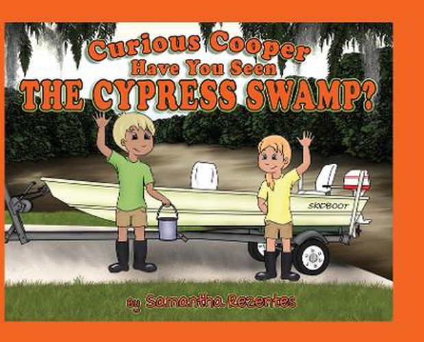 Cover image for Curious Cooper Have You Seen the Cypress Swamp?