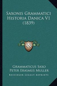 Cover image for Saxonis Grammatici Historia Danica V1 (1839)