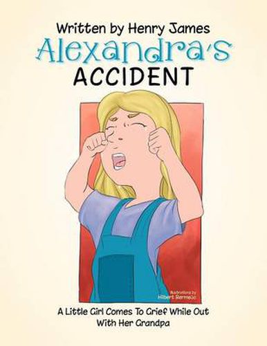 Cover image for Alexandra's Accident: A Little Girl Comes To Grief While Out With Her PA