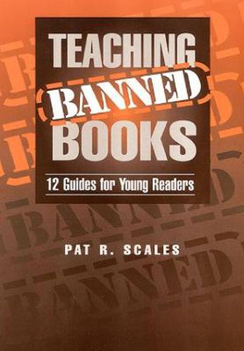 Cover image for Teaching Banned Books: 12 Guides for Young Readers