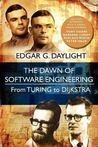 Cover image for The Dawn of Software Engineering: From Turing to Dijkstra