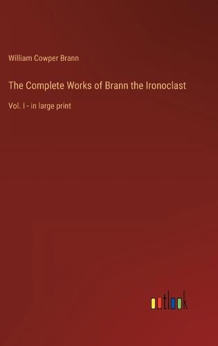 Cover image for The Complete Works of Brann the Ironoclast