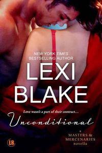 Cover image for Unconditional: A Masters and Mercenaries Novella