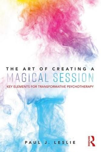 Cover image for The Art of Creating a Magical Session: Key Elements for Transformative Psychotherapy