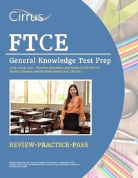 Cover image for FTCE General Knowledge Test Prep 2024-2025
