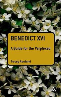 Cover image for Benedict XVI: A Guide for the Perplexed