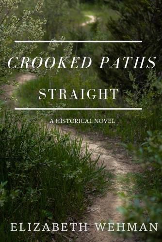 Crooked Paths Straight