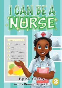 Cover image for I Can Be A Nurse