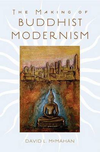 Cover image for The Making of Buddhist Modernism