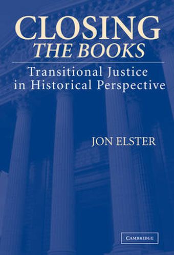 Cover image for Closing the Books: Transitional Justice in Historical Perspective