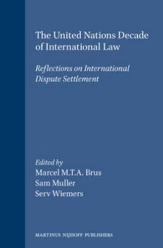 Cover image for The United Nations Decade of International Law: Reflections on International Dispute Settlement
