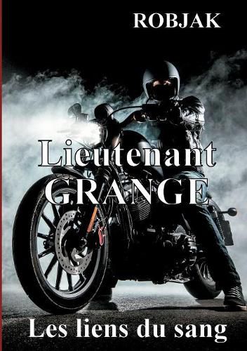 Cover image for Lieutenant Grange - Les liens du sang