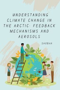 Cover image for Understanding Climate Change in the Arctic