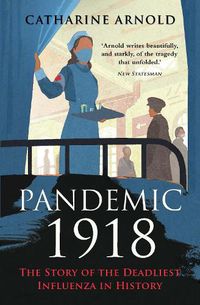 Cover image for Pandemic 1918: The Story of the Deadliest Influenza in History