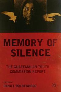 Cover image for Memory of Silence: The Guatemalan Truth Commission Report
