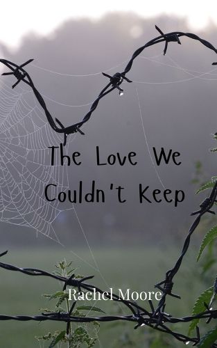 Cover image for The Love We Couldn't Keep