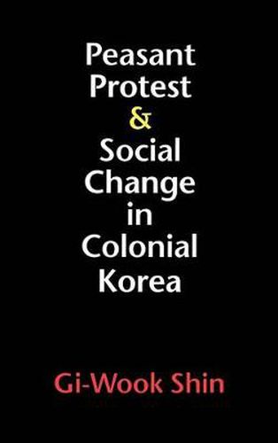 Cover image for Peasant Protest and Social Change in Colonial Korea