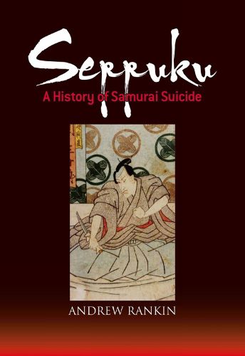 Cover image for Seppuku: A History Of Samurai Suicide