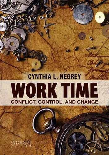 Cover image for Work Time: Conflict, Control and Change
