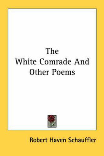 The White Comrade and Other Poems