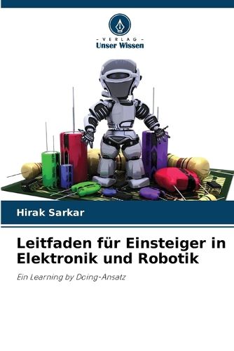 Cover image for Leitfaden fuer Einsteiger in Elektronik und Robotik