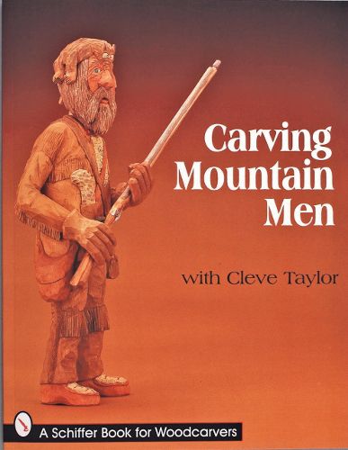 Cover image for Carving Mountain Men with Cleve Taylor