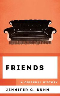 Cover image for Friends: A Cultural History