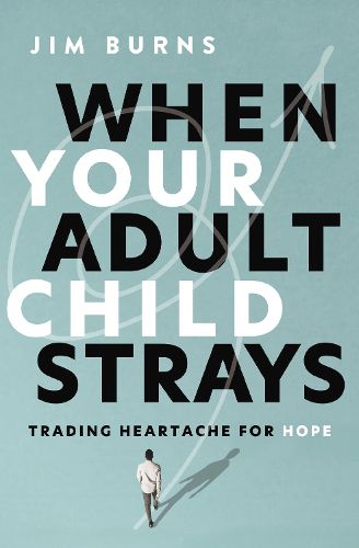 Cover image for When Your Adult Child Strays