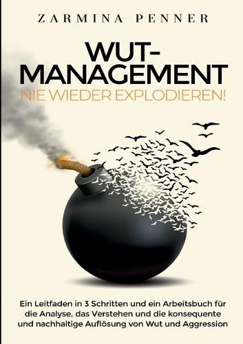 Cover image for Wut Management - Nie wieder explodieren!
