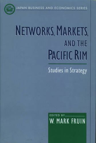 Cover image for Networks, Markets, and the Pacific Rim: Studies in Strategy