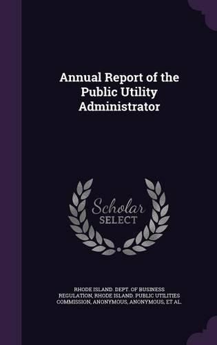 Cover image for Annual Report of the Public Utility Administrator