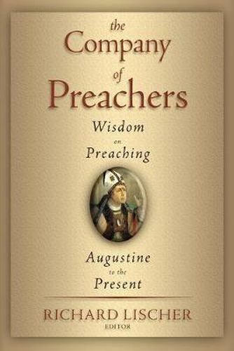 Cover image for Company of Preachers: Wisdom on Preaching, Augustine to the Present