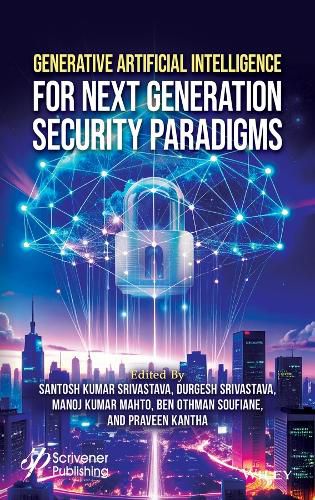 Cover image for Generative Artificial Intelligence for Next-Generation Security Paradigms