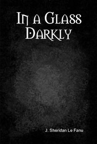 In a Glass Darkly