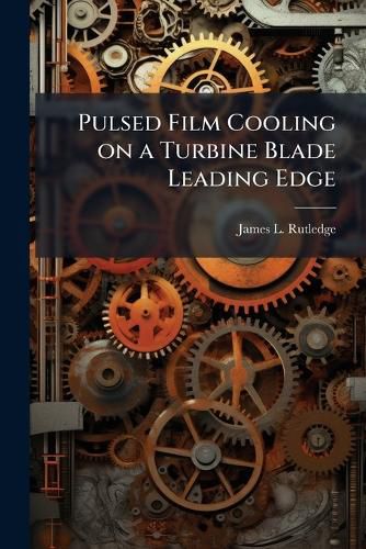 Cover image for Pulsed Film Cooling on a Turbine Blade Leading Edge