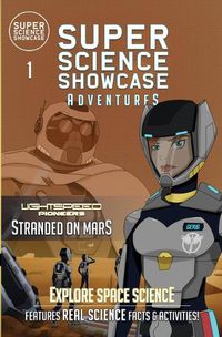 Cover image for Stranded on Mars: LightSpeed Pioneers (Super Science Showcase Adventures #1)