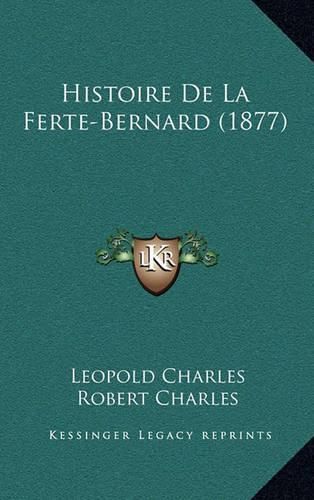 Histoire de La Ferte-Bernard (1877)