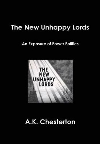 The New Unhappy Lords: An Exposure of Power Politics