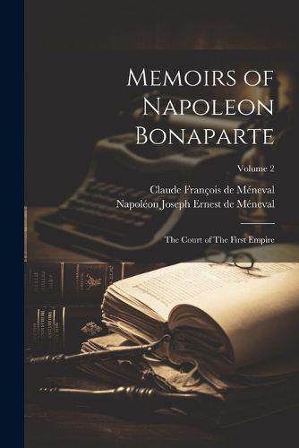 Cover image for Memoirs of Napoleon Bonaparte