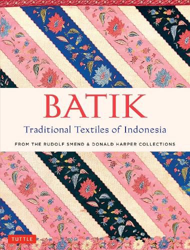 Cover image for Batik, Traditional Textiles of Indonesia: From The Rudolf Smend & Donald Harper Collections