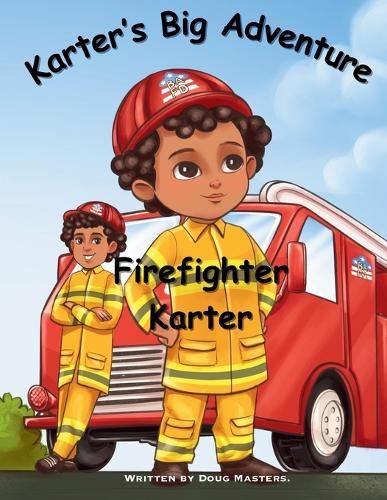 Cover image for Karter's Big Adventure - Firefighter Karter